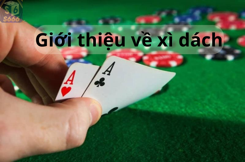 Giới thiệu về xì dách