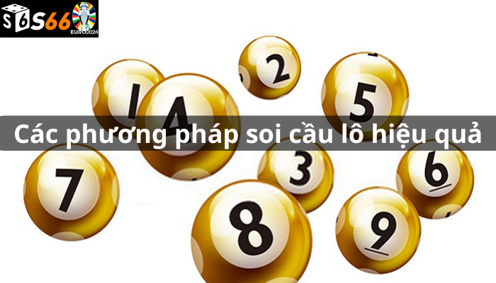 Các phương pháp soi cầu lô hiệu quả